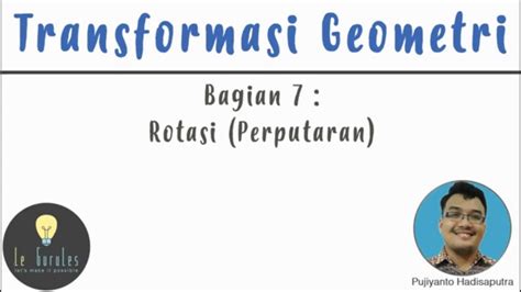 Transformasi Rotasi Rumus Rotasi Part 7 Transformasi Geometri Matematika Kelas 9 Youtube