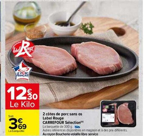 Promo C Tes De Porc Sans Os Label Rouge Carrefour S Lection Chez