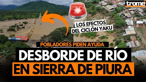 CICLÓN YAKU EN PERÚ Río Serran se DESBORDA y deja aislada a