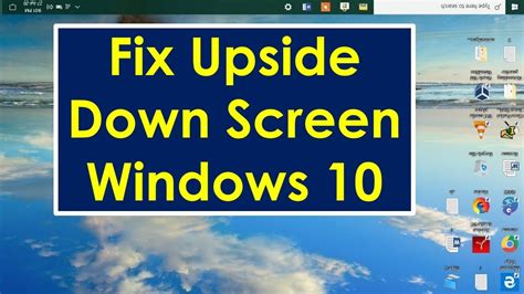 Fix Upside Down Screen In Windows 10 Youtube