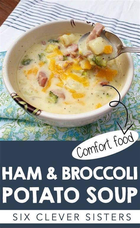 Ham And Broccoli Potato Soup Six Clever Sisters Recipe Broccoli Potato Soup Ham And Potato