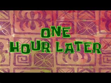 One hour later | SpongeBob time card - YouTube