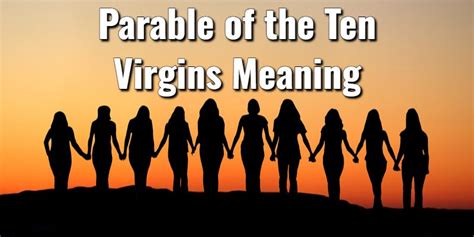 The Parable of the Ten Virgins Meaning & Key Bible VersesLord's Library