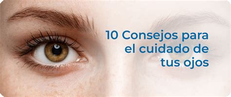 10 Consejos Para El Cuidado De Los Ojos Blog Farmaciabarata