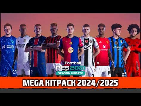 PES 2021 Football Life 2024 Mega Kitpack Season 2024 25 By DN7 Kits