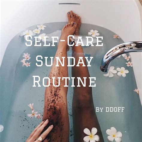 Self Care Sunday Routine Welcome Sunday Routine Always Remember