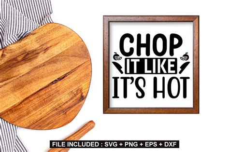 Chop It Like Its Hot Svg Graphic By CraftSVG Creative Fabrica