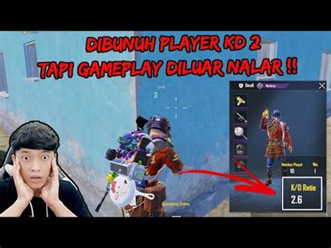 GAK NYANGKA DIBUNUH SAMA PLAYER KD 2 TAPI GILA GAMEPLAYNYA DILUAR NALAR