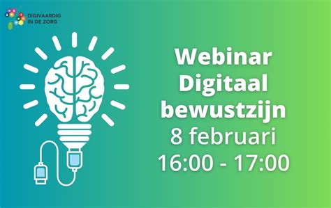 Webinar Digitaal Bewustzijn Digivaardigindezorg