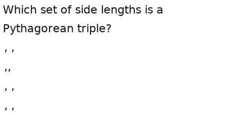 Which Set Of Side Lengths Is A Pythagorean Triple Y Y Y Y Geometry