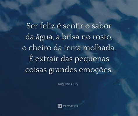 An Image Of A Quote On Water That Says Ser Feliz Sento Sabor Da Agua