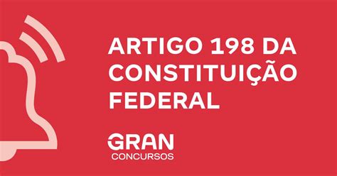 Constituição Federal Artigo 198 - Artigo 198 da Constituição Federal: Veja o que diz