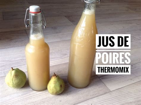 Jus de poires au thermomix Recettes économiques