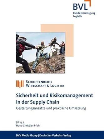 Sicherheit Und Risikomanagement In Der Supply Chain Gestaltungsans Tze