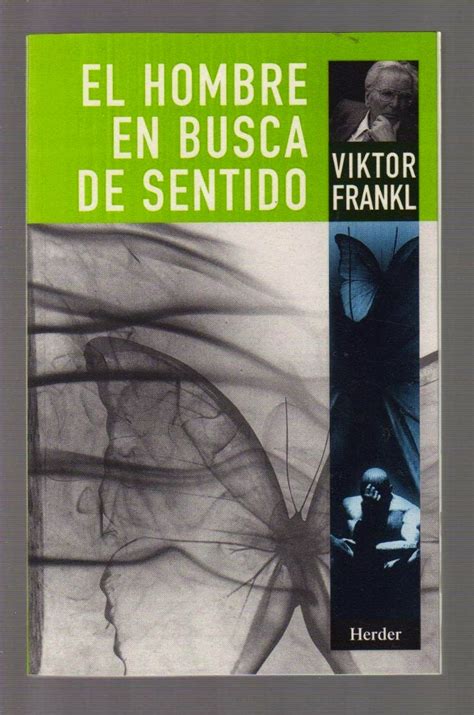 Por Un Mundo Mejor Viktor Frankl El Hombre En Busca De Sentido