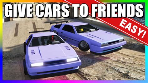 Give Cars To Friends Glitch Working February Gta Online