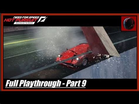 Need For Speed Hot Pursuit Remastered Full Playthrough Part 9 YouTube