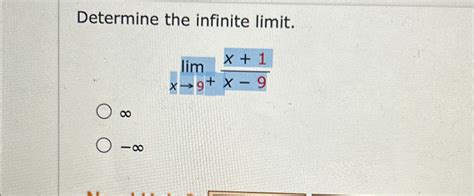 Solved Determine The Infinite Limit Limx X X Chegg