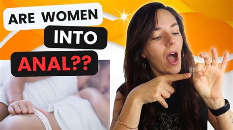 DO WOMEN ACTUALLY LIKE ANAL Is Anal Sex Pleasurable For Women YouTube