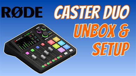 Rode Rodecaster Duo Unbox And Setup Youtube