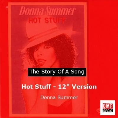 The Story And Meaning Of The Song Hot Stuff 12 Version Donna Summer