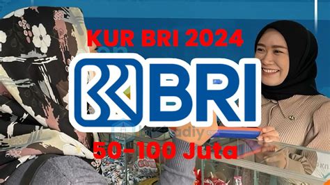 Limit Kur Bri Cek Tabel Angsuran Pinjaman Juta Dan Cara