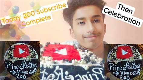 Today 200 Subscribers Complete To Celebrate Full Enjoying Vlog Vlogs