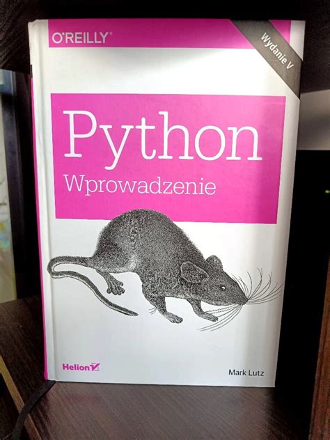 Mark Lutz Python Wprowadzenie Wydanie V Bielsko Bia A Kup Teraz Na