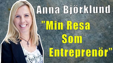 Anna Björklund Intervju Swedish School Of Entrepreneurs YouTube