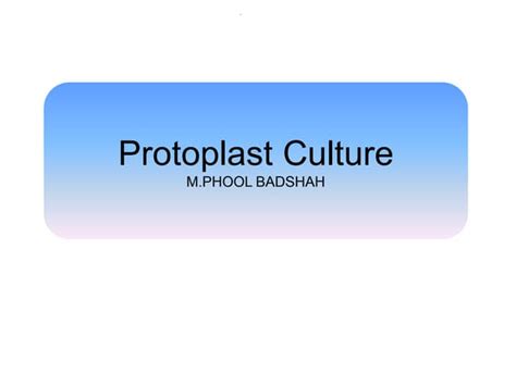 10-Protoplast culture.pptx