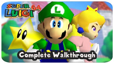 Super Luigi 64 Complete Walkthrough Youtube