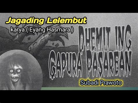 Jagading Lelembut Judul Dhemit Ing Gapura Pasarean Youtube