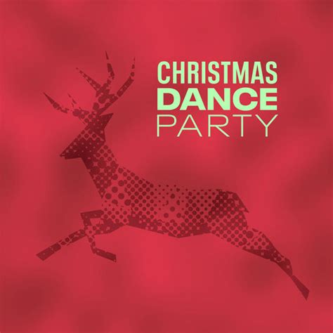 Christmas Dance Party, Various Artists - Qobuz