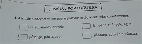 Assinale A Alternativa Em Que As Palavras Estão Acentuadas Corretamente