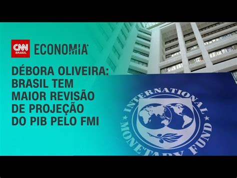 Pib Maior No Brasil Queda Da Infla O Global E Mais Veja As Previs Es