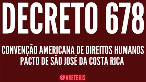 Decreto 678 Convenção Americana de Direitos Humanos Pacto de São José