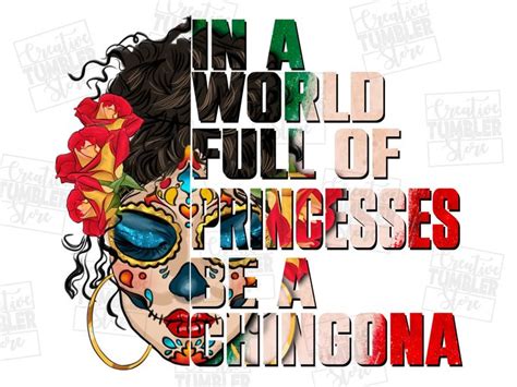 In A World Full Of Princesses Be A Chingona Png Sublimation Design