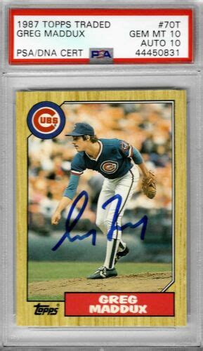 1987 Topps Traded 70T Greg MADDUX PSA 10 DNA RC HOF Cubs Auto EBay