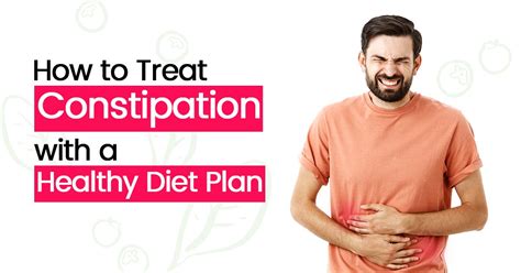 How to Treat Constipation with a Healthy Diet Plan | by dietmantrabymonika | Medium