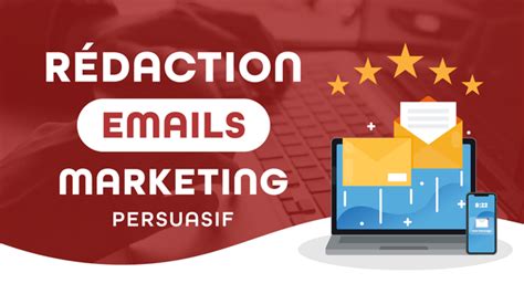 Je Vais R Diger Vos Emails Marketing Persuasifs Et Convaincants Par