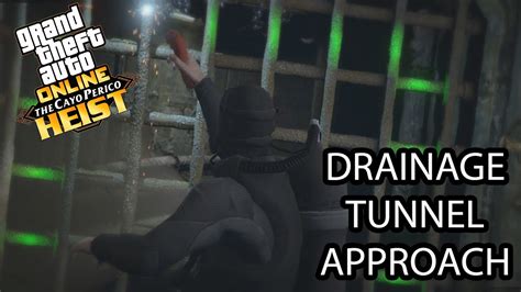 Gta Online Cayo Perico Heist Drainage Tunnel Approach Guide Youtube