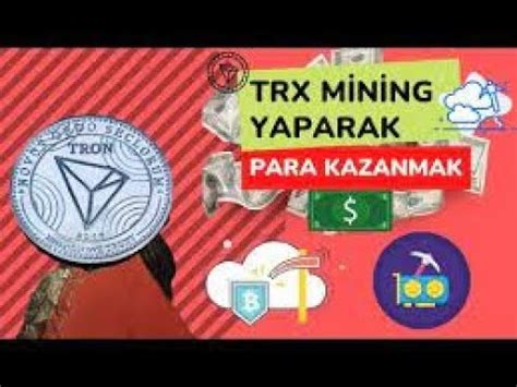 TRX Mining Yaparak Günde 6 Kazanç Elde Ediyorum Kripto Vale ile Para