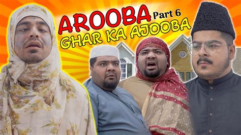 Arooba Ghar Ka Ajooba Part 6 Unique Microfilms Comedy Skit Umf