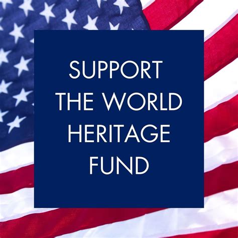 Icomos Usa Advocates For Us To Contribute To World Heritage Fund