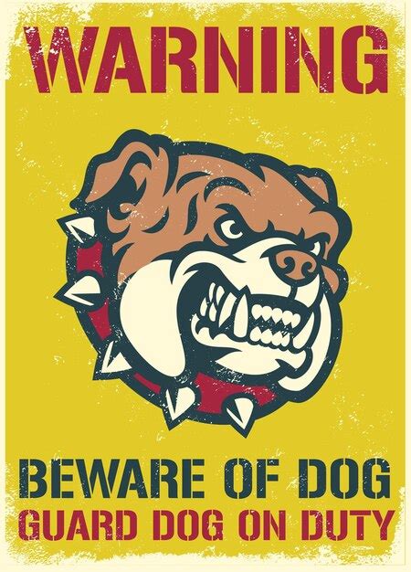 Premium Vector Vintage And Textured Warning Sign Of Beware Of The Dog