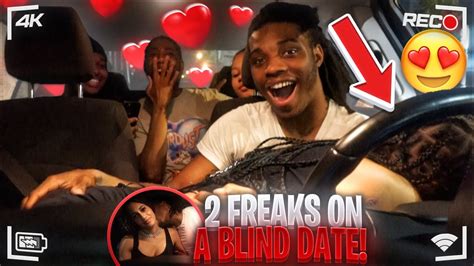 I Put Freaks On A Blind Date They Got In The Backseat Youtube