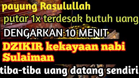 Payung Rasulullah Putar 1x Terdesak Butuh Uang Dzikir Kekayaan Nabi