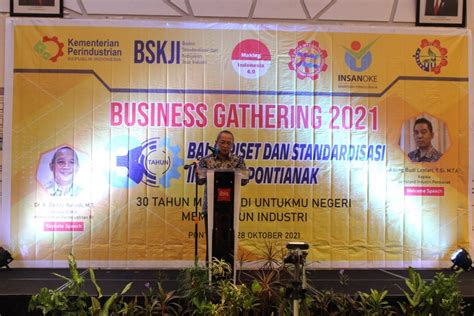 Gelar Business Gathering Tingkatkan Daya Saing Industri Bspji Pontianak