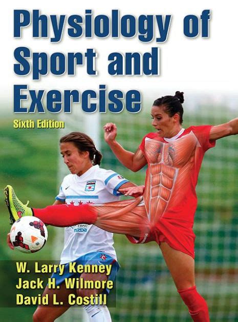 Physiology Of Sport And Exercise Edition 6 By W Larry Kenney