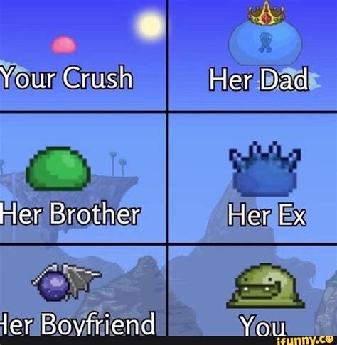 Your Crush Her Dad Her Brother Her Ex Jer Bovfriend You Ifunny